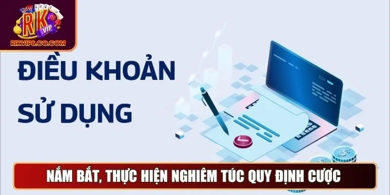 Nắm bắt, thực hiện nghiêm túc quy định cược