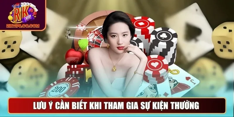 Lưu ý cần biết khi tham gia sự kiện thưởng