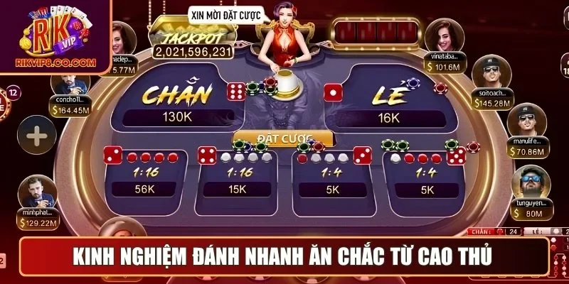 Kinh nghiệm đánh nhanh ăn chắc từ cao thủ